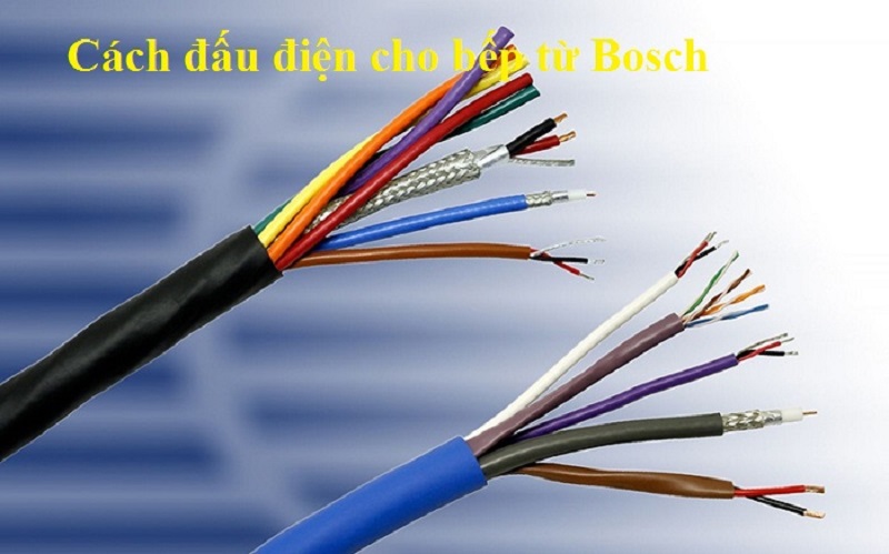 Hướng dẫn cách đấu điện bếp từ Bosch